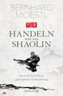 Bernhard Moestl: Handeln wie ein Shaolin, Buch