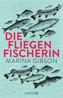 Marina Gibson: Die Fliegenfischerin, Buch