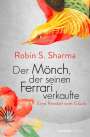 Robin S. Sharma: Sharma, R: Mönch, der seinen Ferrari verkaufte, Buch