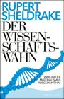 Rupert Sheldrake: Der Wissenschaftswahn, Buch
