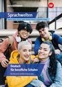 : Sprachwelten. Deutsch - Ausgabe für berufliche Schulen. Schulbuch, Buch