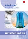 Jana Friedmann: Wirtschaft und WIR. Arbeitsheft. Kompetenzbereich III, Buch