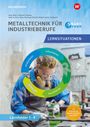 : Metall SMART Lernen. Metalltechnik Lernfelder 1-4. Lernsituationen, Buch