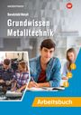 „Grundwissen Metalltechnik“ und „Arbeitsbuch“ steht groß auf einem Bild mit Menschen, die in einer Werkstatt arbeiten.