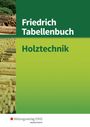 Reinhard Hauser: Friedrich Tabellenbuch Holztechnik, Buch