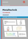 Metalltechnik Grundstufe Arbeitsheft. Technologie, Technische Mathematik. Illustrationen von Werkzeugen und Diagrammen.