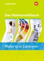 Alois Gilz: Das Mathematikbuch für Maler/-innen und Lackierer/-innen. Schulbuch, Buch