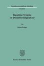 Jürgen Knigge: Franchise-Systeme im Dienstleistungssektor, Buch