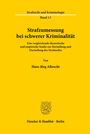 Hans-Jörg Albrecht: Strafzumessung bei schwerer Kriminalität., Buch