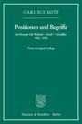 Carl Schmitt: Positionen und Begriffe, im Kampf mit Weimar - Genf - Versailles 1923-1939, Buch