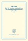 /: Berichte über die Zustände und die Reform des ländlichen Gemeindewesens in Preußen., Buch