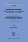 Daniel Rüscher: Internationalisierung und Digitalisierung der Buchführung im deutschen Steuerrecht, Buch
