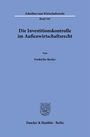 Frederike Becker: Die Investitionskontrolle im Außenwirtschaftsrecht., Buch