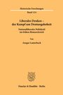 Ansgar Lauterbach: Liberales Denken - der Kampf um Deutungshoheit., Buch