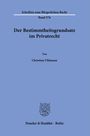 Christian Uhlmann: Der Bestimmtheitsgrundsatz im Privatrecht, Buch