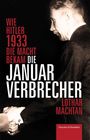 Text: "Wie Hitler 1933 die Macht bekam die Januarverbrecher Lothar Machtan". Schwarz-weißes Foto eines Handschlags.