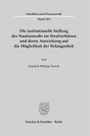 Hendrik Philipp Nowak: Die institutionelle Stellung des Staatsanwalts im Strafverfahren und deren Auswirkung auf die Möglichkeit der Befangenheit, Buch