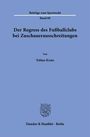 Tobias Kratz: Der Regress des Fußballclubs bei Zuschauerausschreitungen, Buch