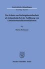 Marius Kottmann: Der Schutz von Rechtsgütersicherheit als Leitgedanke bei der Auflösung von Lebensnotstandskonstellationen, Buch