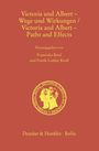 : Victoria und Albert - Wege und Wirkungen - Victoria and Albert - Paths and Effects, Buch