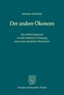 Sebastian Huhnholz: Der andere Ökonom, Buch