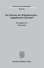 : Die Literatur der Wolgadeutschen - wolgadeutsche Literatur?, Buch