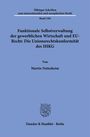 Martin Nettesheim: Funktionale Selbstverwaltung der gewerblichen Wirtschaft und EU-Recht: Die Unionsrechtskonformität des IHKG, Buch