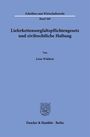 Leon Widdrat: Lieferkettensorgfaltspflichtengesetz und zivilrechtliche Haftung, Buch