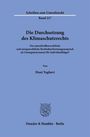 Schriften zum Umweltrecht, Band 217. Titel: Die Durchsetzung des Klimaschutzrechts. Autor: Hani Taghavi. Verlag: Duncker & Humblot.