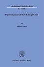 „Schriften zum Öffentlichen Recht“, Band 1596, „Eigentumsgrundrechtliche Schutzpflichten“ von Johannes Löffert. Unten ein Verlagstitel.