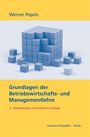 Werner Pepels: Grundlagen der Betriebswirtschafts- und Managementlehre, Buch