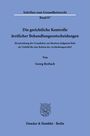 „Die gerichtliche Kontrolle ärztlicher Behandlungsentscheidungen“ von Georg Rezbach, Verlag Duncker & Humblot, Berlin.