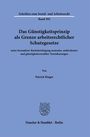 Patrick Rieger: Das Günstigkeitsprinzip als Grenze arbeitsrechtlicher Schutzgesetze, Buch
