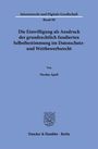 Nicolas Apelt: Die Einwilligung als Ausdruck der grundrechtlich fundierten Selbstbestimmung im Datenschutz- und Wettbewerbsrecht, Buch