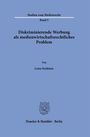 Studien zum Medienrecht, Band 5, Diskriminierende Werbung als Problem, Von Lotta Ströhlein, Duncker & Humblot, Berlin.