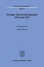 "Beiträge zum Sportrecht, Band 72, Erlanger Sportrechtstagungen 2024 und 2025, Herausgegeben von Klaus Vieweg, Duncker & Humblot, Berlin." Unten ist ein stilisiertes Logo.
