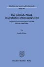 Auf blauem Hintergrund steht: "Der politische Streik im deutschen Arbeitskampfrecht" von Amelie Weiser, Duncker & Humblot.
