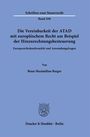 "Die Vereinbarkeit der ATAD mit europäischem Recht" von Benn Maximilian Berger. Verlag: Duncker & Humblot, Berlin.