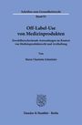 Buchtitel: "Off-Label-Use von Medizinprodukten". Autor: Marie Charlotte Schnitzler. Farbe: Blau. Logo mit Adler.