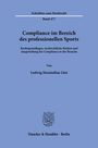 Schriften zum Strafrecht, Band 477, Compliance im Bereich des professionellen Sports von Ludwig Maximilian Lüst.
