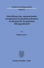 "Schriften zur Rechtsgeschichte, Band 238. Entwicklung einer supranationalen europäischen Gesellschaftsrechtsform..."