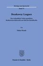 Beitrag zum Sportrecht, Band 74, Breakaway Leagues, Kartellrecht, von Tobias Wende. Logo von Duncker & Humblot.