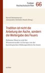 : "Tradition ist nicht die Anbetung der Asche, sondern die Weitergabe des Feuers", Buch