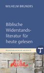 Wilhelm Bruners: Biblische Widerstandsliteratur für heute gelesen, Buch