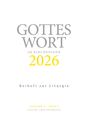 "GOTTES WORT IM KIRCHENJAHR 2026. Beiheft zur Liturgie. LESEJAHR A – BAND 2. FASTEN- UND OSTERZEIT."
