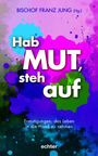 Bunte, abstrakte Farbkleckse in Blau, Lila und Grün. Text: "Hab MUT, steh auf. Ermutigungen, das Leben in die Hand zu nehmen."
