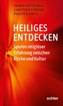 Text oben: RAINER GOTTSCHALG, CHRISTOPH STENDER, PHILIPP SCHMITZ. Titel: HEILIGES ENTDECKEN. Hintergrund: Rote und orange Strahlen.