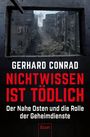 Gerhard Conrad: Nichtwissen ist tödlich, Buch