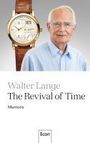 Walter Lange: The Revival of Time, Buch