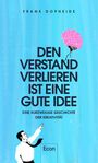Titel: "Den Verstand verlieren ist eine gute Idee". Illustration: Mann streckt Arm zu schwebendem Gehirn.